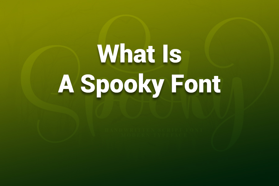What Is a Spooky Font