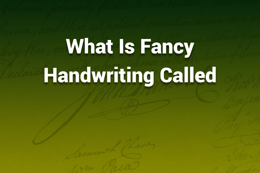 what is fancy handwriting called